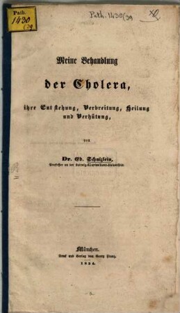 Meine Behandlung der Cholera : ihre Entstehung, Verbreitung, Heilung und Verhütung