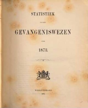 Statistiek van het gevangeniswezen : over .... 1873 (1875)