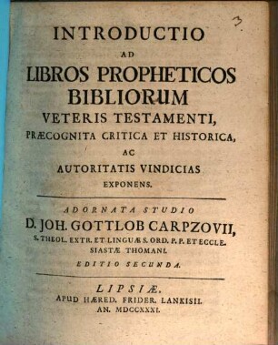 Introductio Ad Libros Canonicos Bibliorum Veteris Testamenti Omnes : Praecognita Critica Et Historica, Ac Autoritatis Vindicias Exponens, 3. Introductio Ad Libros Propheticos Bibliorum Veteris Testamenti : Praecognita Critica Et Historica, Ac Autoritatis Vindicias Exponens
