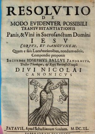 Resolutio De Modo Evidenter Possibili Transubstantiationis Panis, & Vini in Sacrosanctum Domini Jesu Corpus, Et Sanguinem