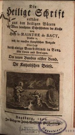 Erklärung der Heiligen Schrift nach dem buchstäblichen und geistlichen Verstande, 2,11. Die Katholischen Briefe