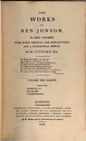The Works of Ben Johnson : in 9 volumes, 8. ... containing Masques, &c. Epigrams. Underwoods