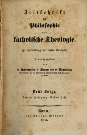Zeitschrift für Philosophie und katholische Theologie. 3,1/2. 1842