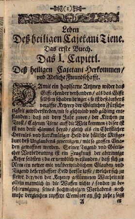 Leben deß heiligen Cajetani Thiene Ordens Stifftern Clericorum Regularium, der Regulierten Priester, die Theatiner genannt : mit angehengten GebettsBetrachtungen und Lobsprüchen, durch welche der heilige Cajetan zuverehren