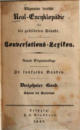 Allgemeine deutsche Real-Encyklopaedie für die gebildeten Stände : Conversations-Lexicon ; in fünfzehn Bänden, 13. Schouw - Suetonius