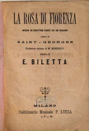 La rosa di Fiorenza : opera in quattro parti ed un quadro