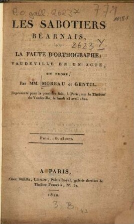 Les Sabotiers bearnais, ou la faute d'orthographe : Vaudeville en un acte, en prose