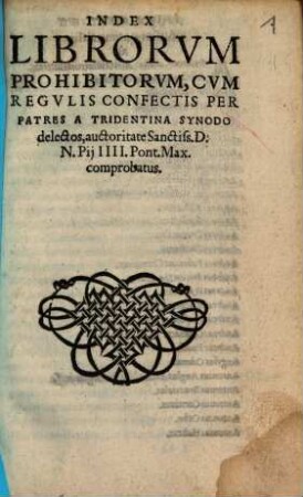 Index Librorvm Prohibitorvm, Cvm Regvlis Confectis Per Patres A Tridentina Synodo delectos
