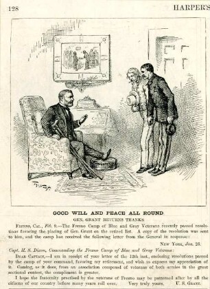 Good will and peace all round. Gen. Grant returns thanks. [Anschließend folgt ein Textblock] : General Grant empfängt Veteranen der Konföderierten und der Unionsarmee