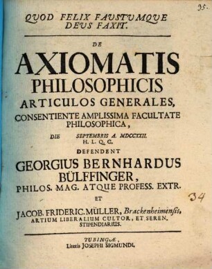 De axiomatis philosophicis articulos generales