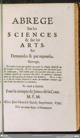 Abrege Sur les Sciences & sur les Arts : Par Demandes & par reponses. Ouvrage