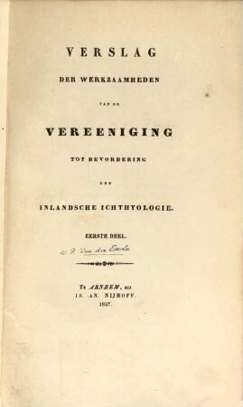 Verslag der werkzaamheden van den vereeniging tot bevordering der inlandsche ichthyologie, I
