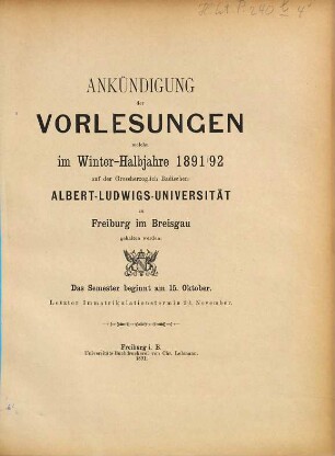 Ankündigung der Vorlesungen der Badischen Albert-Ludwigs-Universität Freiburg im Breisgau. 1891/92. WH