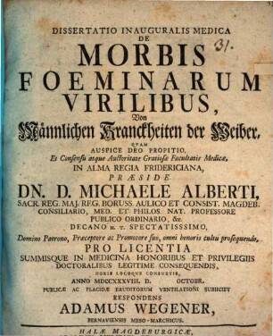 Dissertatio inauguralis medica de morbis foeminarum virilibus