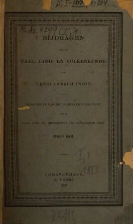 Bijdragen tot de taal-, land- en volkenkunde = Journal of the humanities and social sciences of Southeast Asia. 1, 1. 1853