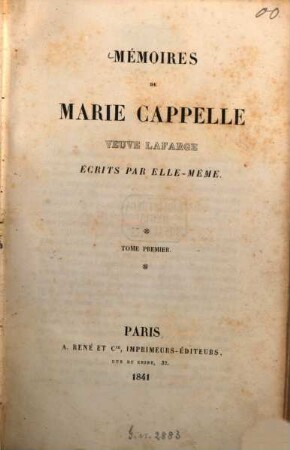 Mémoires de Marie Cappelle veuve Lafarge : écrits par elle-même, 1