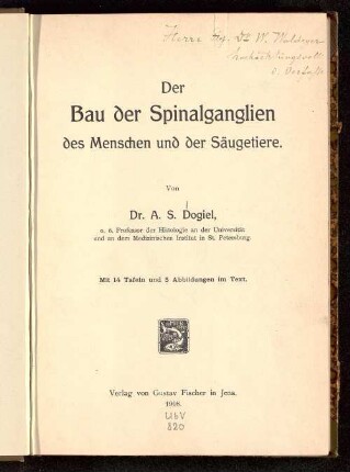 Der Bau der Spinalganglien des Menschen und der Säugetiere