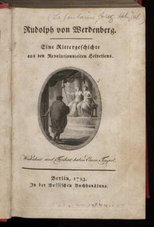Rudolph von Werdenberg : Eine Rittergeschichte aus den Revolutionszeiten Helvetiens