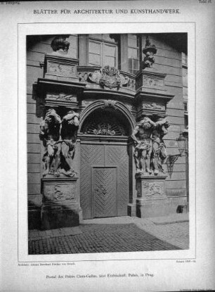 Tafel 97: Portal des Palais Clam-Gallas, jetzt Erzbischöfl. Palais, in Prag