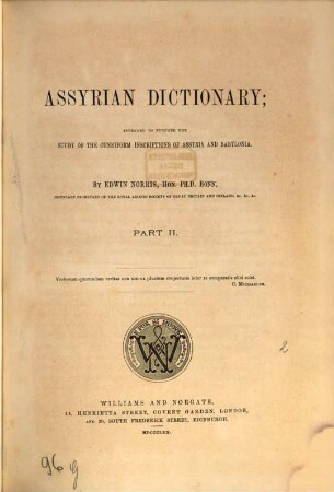 Assyrian Dictionary; Intended to further the Study of the Cuneiform Inscriptions of Assyria and Babylonia, II