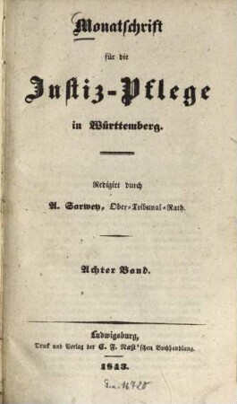 Monatsschrift für die Justizpflege in Württemberg. 8. 1843