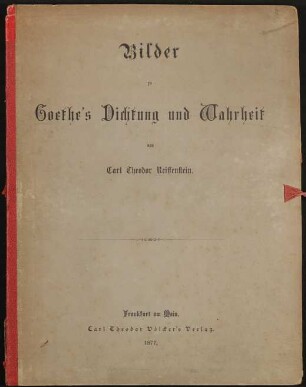 Bilder aus Goethe's Dichtung und Wahrheit