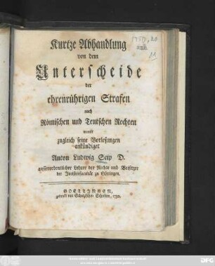 Kurtze Abhandlung von dem Unterscheide der ehrenrührigen Strafen nach Römischen und Teutschen Rechten
