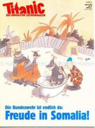 Satirezeitschrift "Titanic" mit Titelkarikatur auf den Einsatz der Bundeswehr in Somalia, Titel: "Die Bundeswehr ist endlich da: Freude in Somalia"