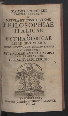 Ioannis Schefferi ... De Natvra Et Constitvtione Philosophiae Italicae Sev Pythagoricae Liber Singvlaris