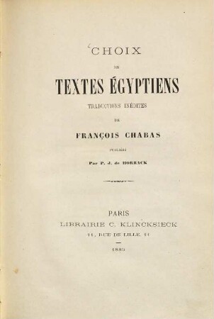 Choix de textes Egyptiens traductions Inédites de François Chabas publiées par P. J. de Horrack