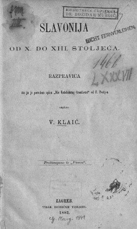 Slavonija od X. do XIII. stoljeća : razpravica, što ju je povodom spisa "Die Entstehung Croatiens" od F. Pesty-a [Frigyes Pesty]