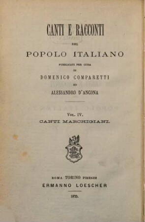 Canti e racconti del popolo Italiano. 4, Canti popolari Marchigiani
