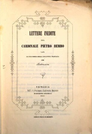 Lettere inedite ... : tratte da due codici della biblioteca Marciana