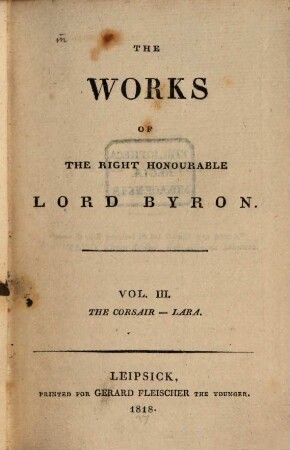 The works of the right honourable Lord Byron, 3. The Corsair - Lara