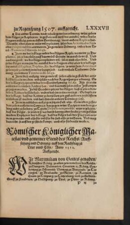 Römischer Königlicher Maiestat und gemeiner Stend des Reichs/ Auffsatzung und Ordnung/ auff dem Reichßtag zu Trier und Cöln/ Anno 1512. Auffgericht.