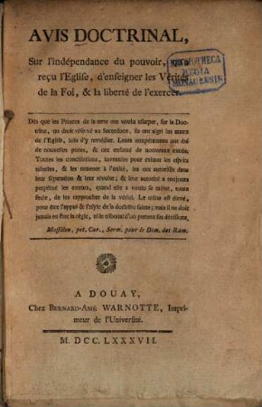 Avis doctrinal, sur l'independance du pouvoir, qu'a recu l'eglise d'enseigner les vérités de la foi ...