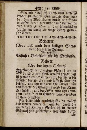 Gebetter Vor/ und nach dem heiligen Sacrament der letzten Oelung. Wie auch Schluß-Gebettlein für die Sterbende