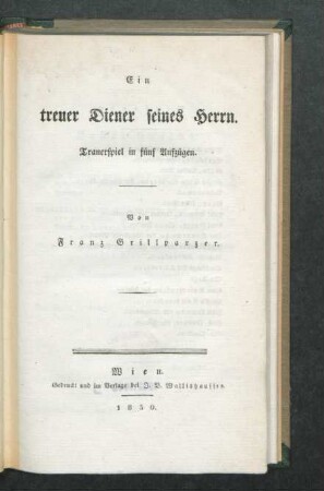 Ein treuer Diener seines Herrn : Trauerspiel in fünf Aufzügen