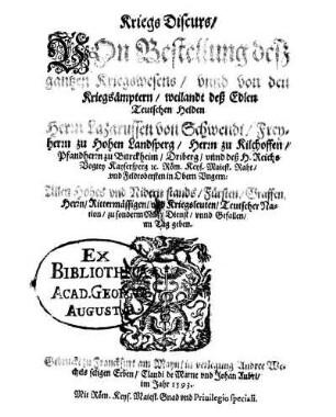 Kriegs Discurs : Von Bestellung desz gantzen Kriegswesens, vnnd von den Kriegsämptern