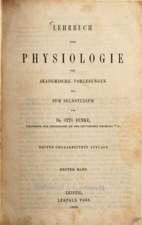 Lehrbuch der Physiologie für akademische Vorlesungen und zum Selbststudium, 1. (1860). - X, 892 S.