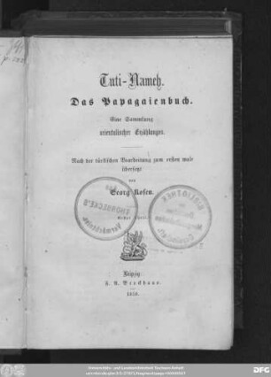 Theil 1: Tūti-Nameh : das Papagaienbuch ; eine Sammlung orientalischer Erzählungen
