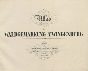 Gemarckungs-Atlas von Waldgemarkung Zwingenberg Amt Eberbach (Außentitel); Atlas der Waldgemarkung Zwingenberg (Innentitel)