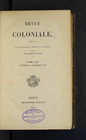 Tome 13.1847, Septembre à Décembre: Revue coloniale