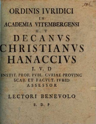 Ordinis iuridici in Academia Vitembergensi h. t. Decanus Christianus Hanaccius ... lectori benevolo s. d. p. : [Programma ad diss. J. G. Puscheri, quo de origine comitum palatin. disseritur]