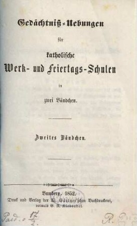 Gedächtniß-Uebungen für katholische Werk- und Feiertags-Schulen : in zwei Bändchen. 2