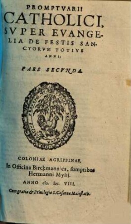 Thomae Stapletoni, Angli, S. Theologiae Doctoris, Et Professoris Regii Lovanii, Promptuarium Catholicum : Ad instructionem Concionatorum contra haereticos nostri temporis, Super omnia Evangelia Totius Anni ..., 2. Prompturarii Catholici, Super Evangelia De Festis Sanctorum Totius Anni Pars Secunda