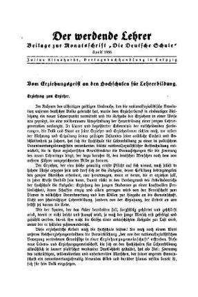 Vom Erziehungsgeist an den Hochschulen für Lehrerbildung : Der werdende Lehrer - Beilage zur Monatsschrift "Die Deutschen Schule"