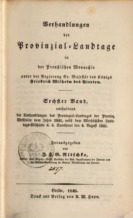 Verhandlungen der Provinzial-Landtage in der preußischen Monarchie. 6. 1841 (1846) = 21 [d. Gesamtw.]