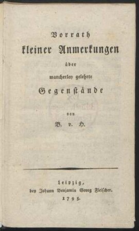Vorrath kleiner Anmerkungen über mancherley gelehrte Gegenstände