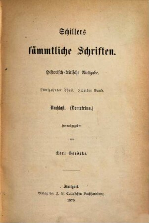 Schillers sämmtliche Schriften : historisch-kritische Ausgabe. 15,2, Nachlaß. (Demetrius)